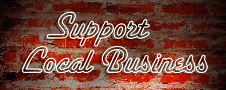 Shop Local Support our local small businesses